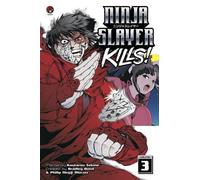 Kotaro Sekine Phillip N. Morzez Bradley Bon Ninja Slayer Kills Vol. (Tascabile)