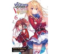 The Vexations of a Shut-In Vampire Princess: Light Novel