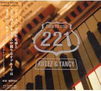 Kotez & Yancy - 221 [Two to One]