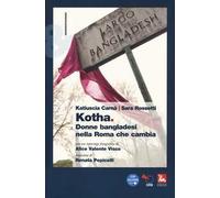 Kotha. Donne bangladesi nella Roma che cambiia