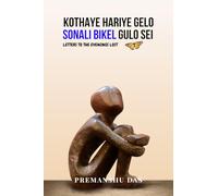 Kothaye Hariye Gelo Sonali Bikel Gulo Sei: Letters to the Evenings Lost