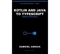 Kotlin and Java to TypeScript: A Bridge for JVM Developers
