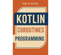 Kotlin Coroutines Programming