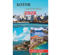 KOTOR REISEFÜHRER 2026