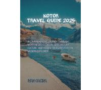 KOTOR TRAVEL GUIDE 2025