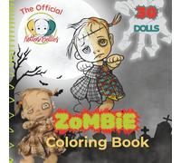 Kotten Bellies' Zombie Coloring Book: A Creepy Cute Horror Coloring Book for Adults Featuring Undead Zombie Dolls