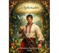 Kotyhoroshko: A Ukrainian Hero Coloring Book