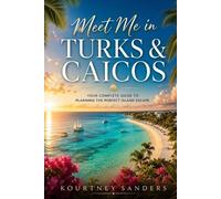 Kourtney Sanders Meet Me in Turks & Caicos (Tascabile)