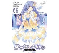 Koushi Tachibana Tsunako Date A Live, Vol. 6 (light novel) (Tascabile)