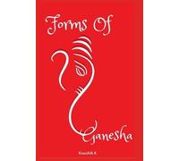 Koushik K Forms of Ganesha (Tascabile)