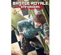 Battle Royale: Enforcers 5: Enforcers, Vol. 5: Volume 5
