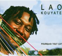Kouyate Lao - Pourquoi Tout Ca?