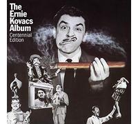 Kovacs, Ernie - Ernie Kovacs Album: Centennial Edition
