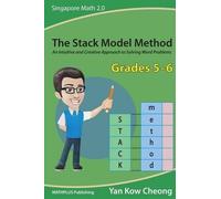 Kow-Cheong Yan The Stack Model Method (Grades 5-6) (Tascabile)