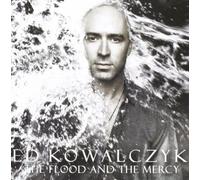 KOWALCZYK, ED - FLOOD AND THE MERCY =2CD=