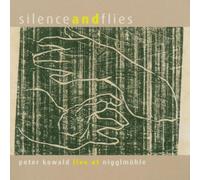 Kowald,Peter - Silence and Flies,Nigglmühle
