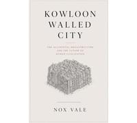KOWLOON WALLED CITY