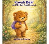Koyah Bear and the Day That Changed