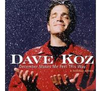 Koz,Dave - December Makes Me Feel This Way