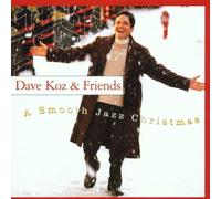 Koz, Dave & Friends - Smooth Jazz Christmas