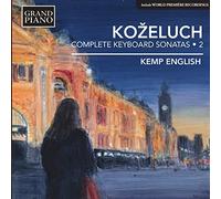 Leopold Kozeluch Kozeluch: Complete Keyboard Sonatas - Volume 2 (CD) Album