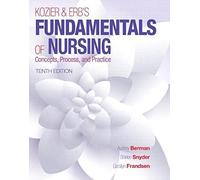 Kozier & Erb's Fundamentals of Nursing: Concepts, Process, and Practice