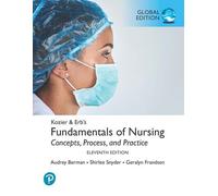 Kozier & Erb's fundamentals of nursing. Concepts, process, and practice - ...