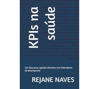 KPIs na saúde: Um Guia para a gestão eficiente com indicadores de desempenho