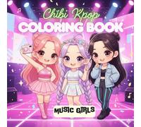 Kpop Coloring Book: A Fun and Creative Coloring Book for Music Girls Fans