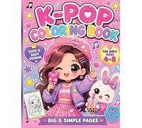 Kpop Coloring Book for Girls Ages 4-8: Bold and Easy Kpop Coloring Book with Cute Idol Girls, Animals, Fashion & Kpop Scenes | Big Simple Pages for Kids Ages 4-8 | Perfect Gift for Girls