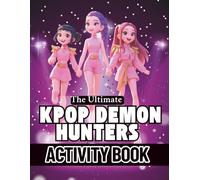 KPOP DEMON HUNTERS ACTIVITY BOOK: A FAN-MADE UNOFFICIAL WORK: Word search puzzles, Quizzes, Fun Facts and cute chibi style coloring pages inspired by the show