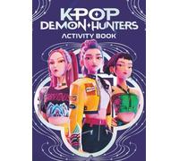 KPop Demon Hunters Activity Book: The Ultimate Unofficial Fan Activity Book with Word Search, Crossword, Mazes, Word Scramble, How to Draw, Chibi Coloring Pages, Would You Rather & Mor