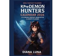 KPop Demon Hunters Calendar 2026: A K-Drama Fantasy Anime-Style 13-Month Planner