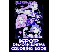 KPOP DEMON HUNTERS COLORING BOOK: 50+ Fantasy Design of Hunters Kpop, Coloring Pages for Kids, Teens Adults For Any Occasion