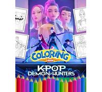 Kpop Demon Hunters Colouring Book: Cute Chibi Kpop Idols, Anime Demon Slayers, Magical Girls and Boys, Dark Fantasy Warriors, Adorable Demon ... Weapons, Cute Anime Art, Kpop Idol Outfits,