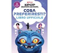 KPop Demon Hunters. Cosa preferiresti? Libro ufficiale