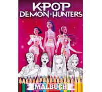 KPop Demon Hunters Malbuch: Ausmalbuch Ein episches Abenteuer der Dämonenjäger für Erwachsene und Kinder
