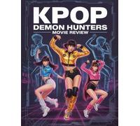 KPop Demon Hunters Movie Review: An In-Depth Guide to the Film, Its Mythology, and Its Music