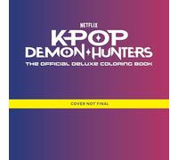 Kpop Demon Hunters: the Official Deluxe Coloring Book