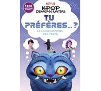 KPop Demon Hunters - Tu préfères... ? - Le livre officiel des tests
