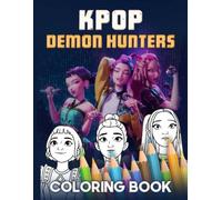 Kpop Demons Coloring Book: Explore the K-pop Fantasy Realm with 50+ Jumbo Pages of Idols, Magic, and Monsters, Perfect for Any Occasions