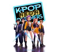 Kpop Neon Dreamers: Urban Fantasy Tales of Music, Magic, and Demon Hunters - For Fans of Kpop Fantasy Worlds