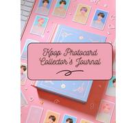 Kpop Photocard Collection Journal and Tracker: A complete notebook for organizing your photocard collection, a must-have for every kpop fan!