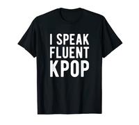 Kpop Shirt - I Speak Fluent Kpop Tshirt Coreano Musica Regalo Maglietta