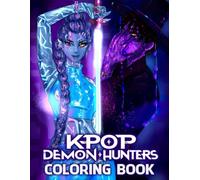 Kpop Slayer Hunters Coloring Book: 50+ Kpop Fantasy Characters to Color - Demons, Heroes, Magic, and Epic Action