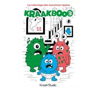 KraakBOoO - Le coloriage des monstres rigolos - 3: Livre de coloriage enfant - 100 pages de petits monstres à colorier