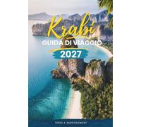 KRABI GUIDA DI VIAGGIO 2027: La tua guida essenziale a spiagge, isole e avventure tropicali