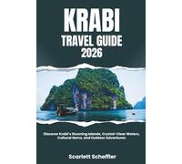 Krabi Travel Guide 2026: Discover Krabi’s Stunning Islands, Crystal-Clear Waters, Cultural Gems, and Outdoor Adventures