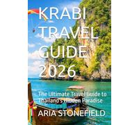 KRABI TRAVEL GUIDE 2026: The Ultimate Travel Guide to Thailand's Hidden Paradise