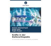 Forze in ortodonzia – Una guida illustrata per studenti e praticanti – Verlag Unser Wissen
